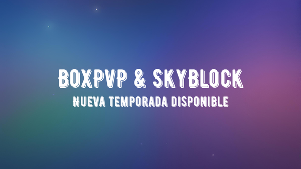 ¡NUEVA TEMPORADA DE BOXPVP & SKYBLOCK!
